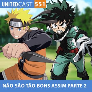 UNITEDCAST #551: ELES NÃO são tão BONS assim?! (Animes superestimados parte 2)
