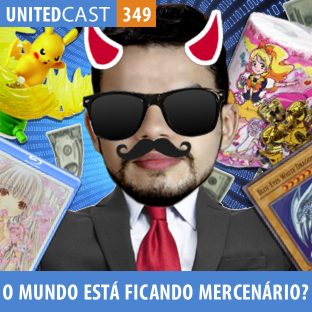 UNITEDCAST #349: O Mundo dos Animês está Ficando Mercenário?