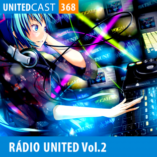 UNITEDCAST #368: RÁDIO UNITED VOL.2