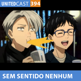 UNITEDCAST #394: ESPECIAL 2018 – SEM SENTIDO NENHUM