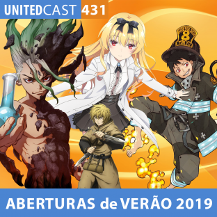 UNITEDCAST #432: Aberturas da Temporada de Verão 2019