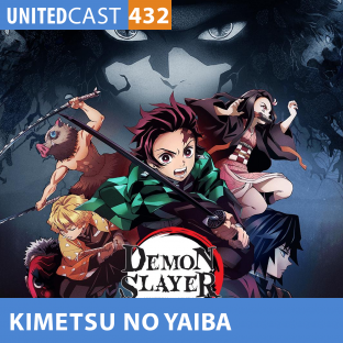 UNITEDCAST #433: Kimetsu no Yaiba (Demon Slayer)