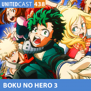 UNITEDCAST #438: BOKU NO HERO 3 – HERÓI SIM SR!