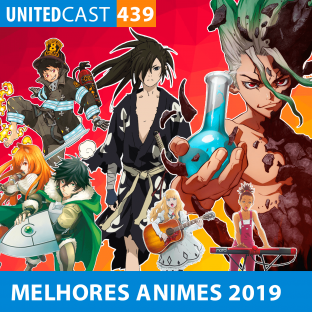 UNITEDCAST #439: OS MELHORES ANIMES DE 2019