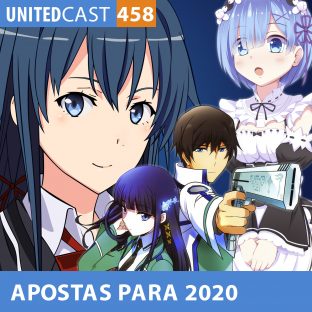 UNITEDCAST #458: APOSTAS PARA OS ANIMES DE 2020