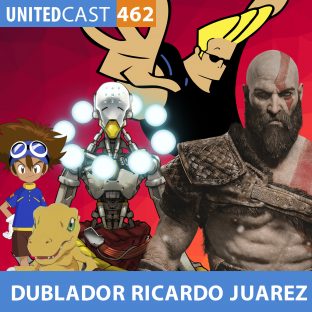 UNITEDCAST #462: DUBLADOR RICARDO JUAREZ