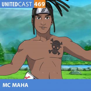 UNITEDCAST #469: MC MAHA e a OTAKU RABUDA!