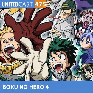 UNITEDCAST #475: Boku no Hero Academia 4