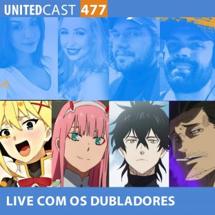 UNITEDCAST #477: LIVE COM OS DUBLADORES