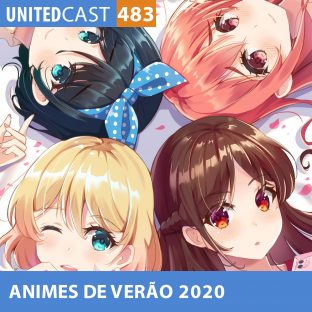 UNITEDCAST #483: DICAS dos ANIMES de VERÃO 2020