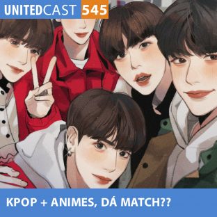 UNITEDCAST #545: KPOP + ANIMES, dá MATCH??