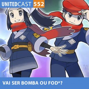 UNITEDCAST #552: Vai ser BOMBA ou FOD*? (pokcast #01)