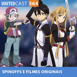 UNITEDCAST #564: Os melhores filmes/spin offs com material original