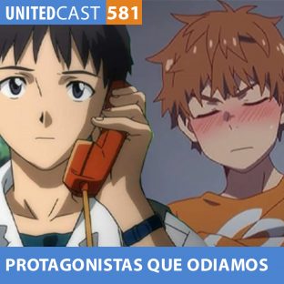 UNITEDCAST #581: PROTAGONISTAS que ODIAMOS