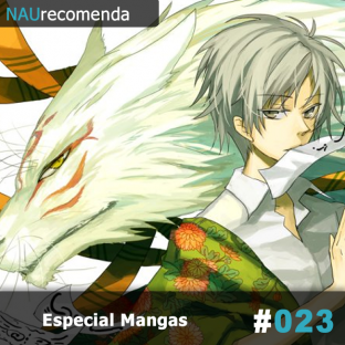 NAURECOMENDA #23: Especial Mangás