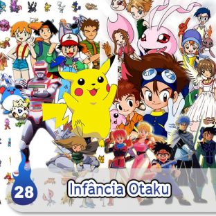 UNITEDCAST #28: Infância Otaku