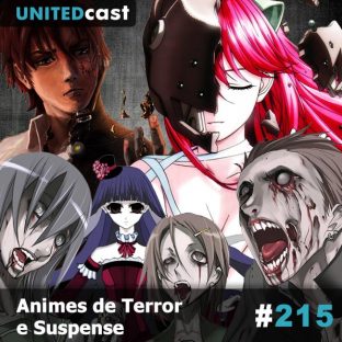 UNITEDCAST #215: Animes de Terror e Suspense