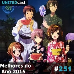 UNITEDCAST #251: Melhores do Ano 2015