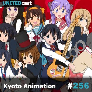 UNITEDCAST #256: Estúdio Kyoto Animation