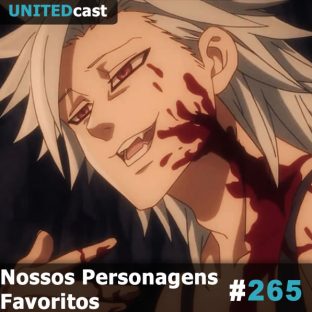 UNITEDCAST #265: Nossos Personagens Favoritos
