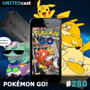 UNITEDCAST #280: POKÉMON GO!