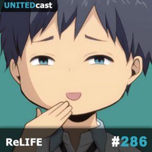 UNITEDCAST #286: ReLIFE