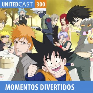 UNITEDCAST #300: Momentos Mais Engraçados!