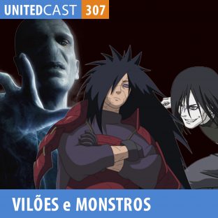 UNITEDCAST #307: Batalha de Vilões e Monstros