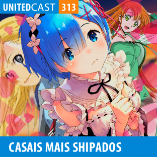 UNITEDCAST #313: Casais mais Shipados que não aconteceram