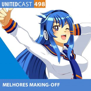 UNITEDCAST #498: Melhores Making Off