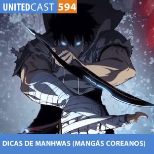 UNITEDCAST #594: Dicas de MANHWAS (os mangás coreanos)