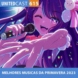 UNITEDCAST #615: MELHORES musicas da PRIMAVERA 2023