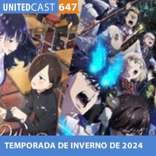 UNITEDCAST #647: TEMPORADA de INVERNO de 2024