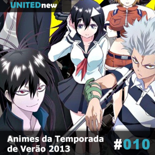 UNITEDNEWS #10: Animes da Temporada de Verão 2013