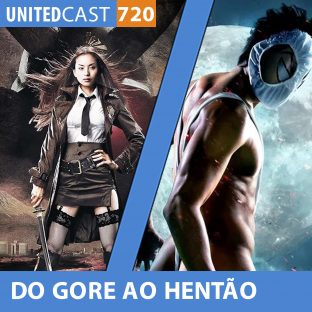 UNITEDCAST #720: Do GORE ao HENTÃO