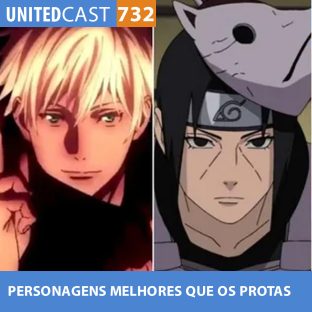 UNITEDCAST #732: PERSONAGENS MELHORES que os PROTAS