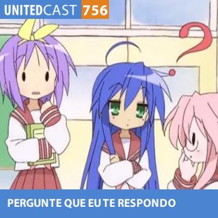 UNITEDCAST #756: PERGUNTE QUE EU TE RESPONDO