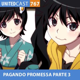 UNITEDCAST #764: PAGANDO PROMESSA PARTE 3
