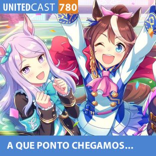 UNITEDCAST #780: A QUE PONTO CHEGAMOS…(Indústria Idol)